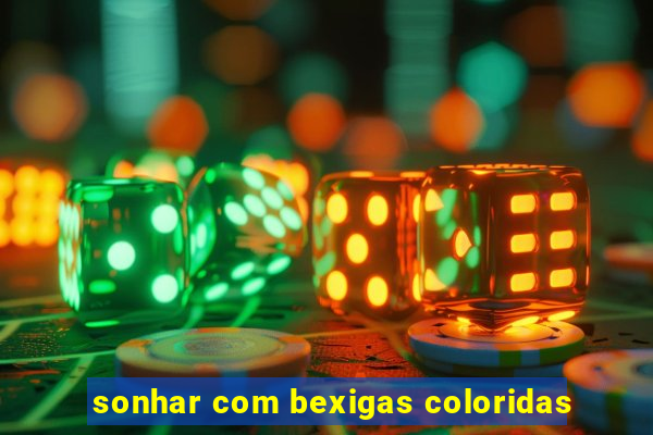 sonhar com bexigas coloridas